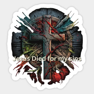 Jesus Died for my Sins V6 Sticker